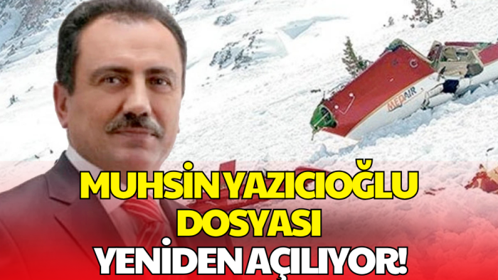 Muhsin Yazıcıoğlu Dosyası Yeniden Açılıyor